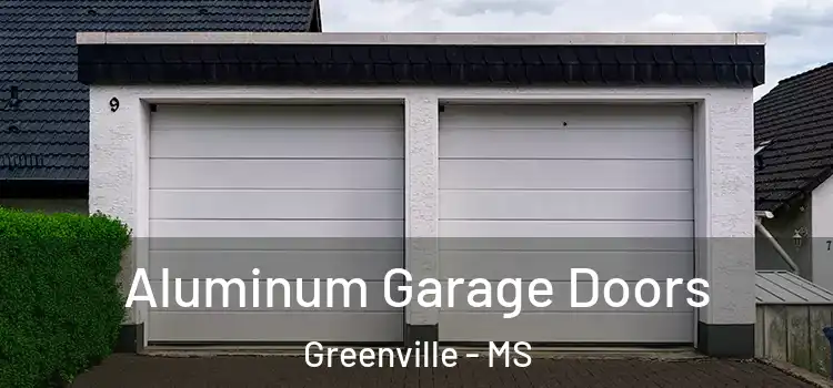  Aluminum Garage Doors Greenville - MS