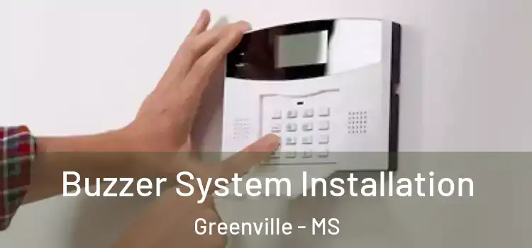  Buzzer System Installation Greenville - MS