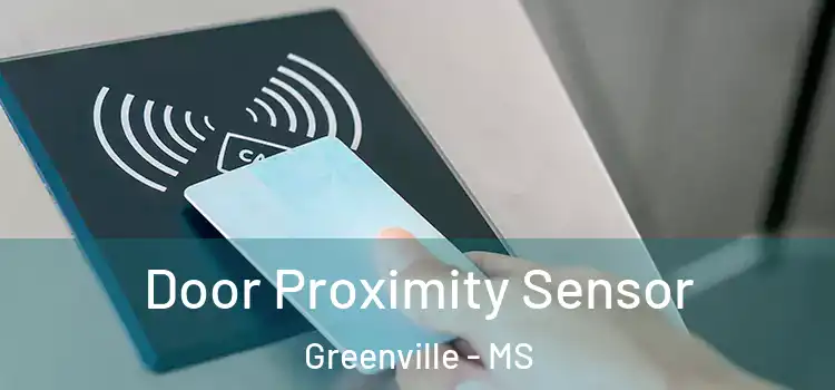 Door Proximity Sensor Greenville - MS