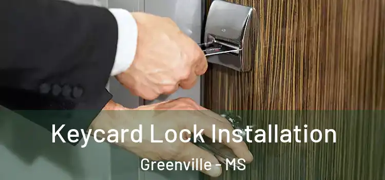  Keycard Lock Installation Greenville - MS
