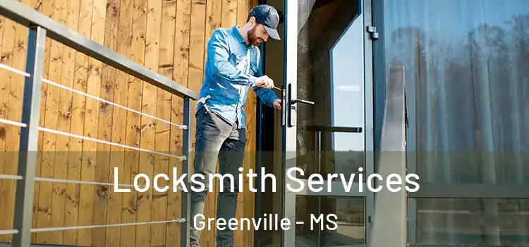  Locksmith Services Greenville - MS