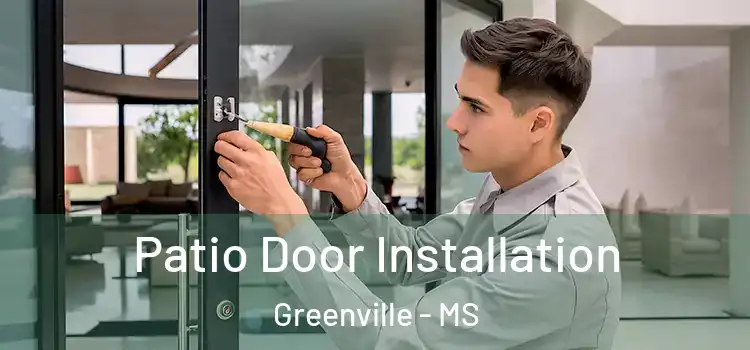  Patio Door Installation Greenville - MS