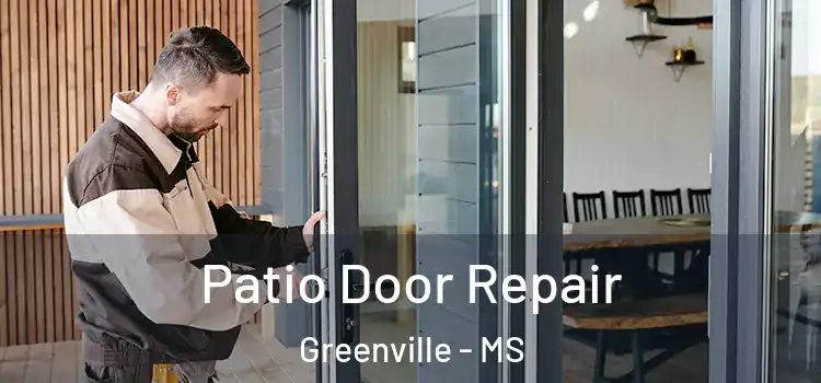  Patio Door Repair Greenville - MS