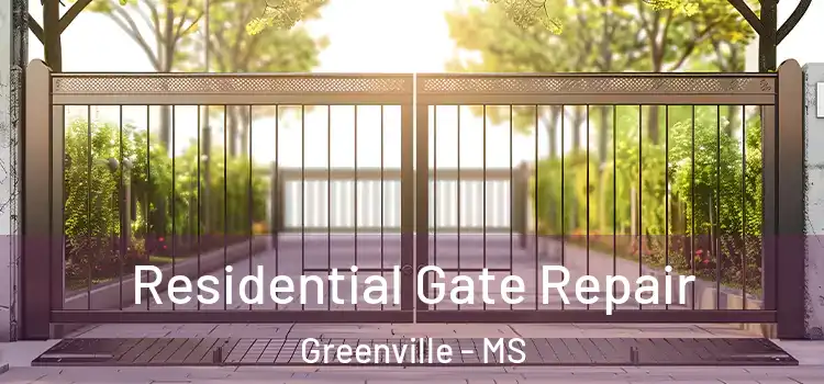  Residential Gate Repair Greenville - MS