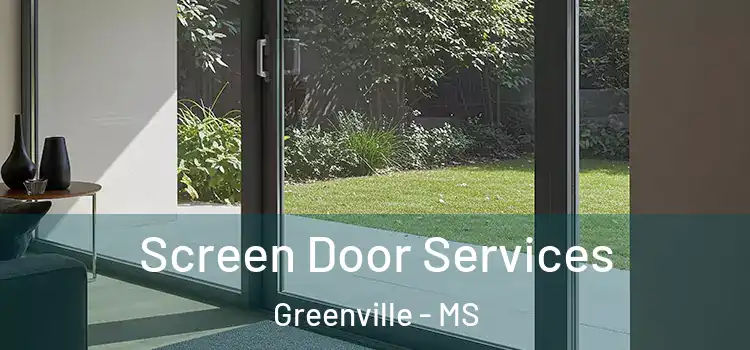 Screen Door Services Greenville - MS
