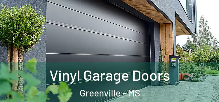  Vinyl Garage Doors Greenville - MS